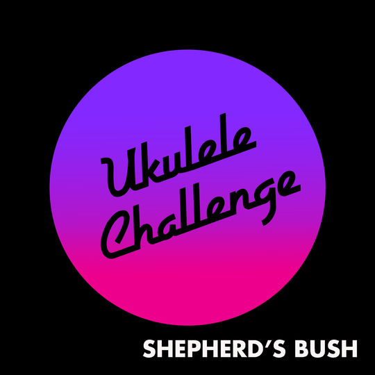 Ukulele Challenge for Beginners - Shepherd's Bush Wait List